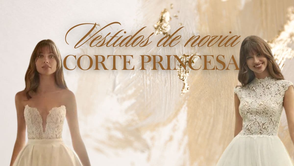Cómo son los vestidos de novia corte princesa